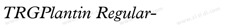 TRGPlantin Regular字体转换